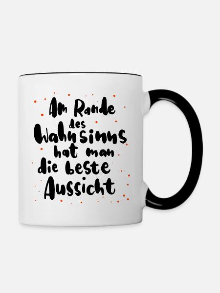 Au bord de la folie, vous avez la meilleure vue - Mug contrasté - blanc/noir