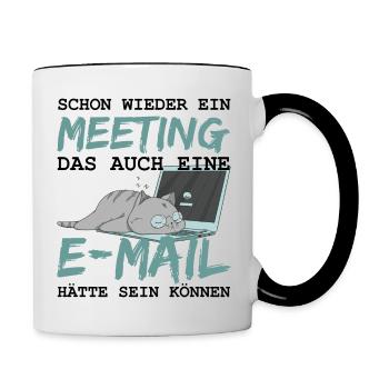 E-Mail statt Meeting lustiger Spruch Homeoffice - Tasse zweifarbig - Weiß/Schwarz - Rechts