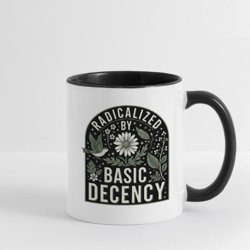 Radicalized by Basic Decency Statement Shirt Tasse zweifarbig