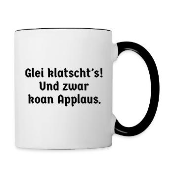 bayerisch Sprüche Bayer Bayern glei klatscht's - Tasse zweifarbig - Weiß/Schwarz - Rechts