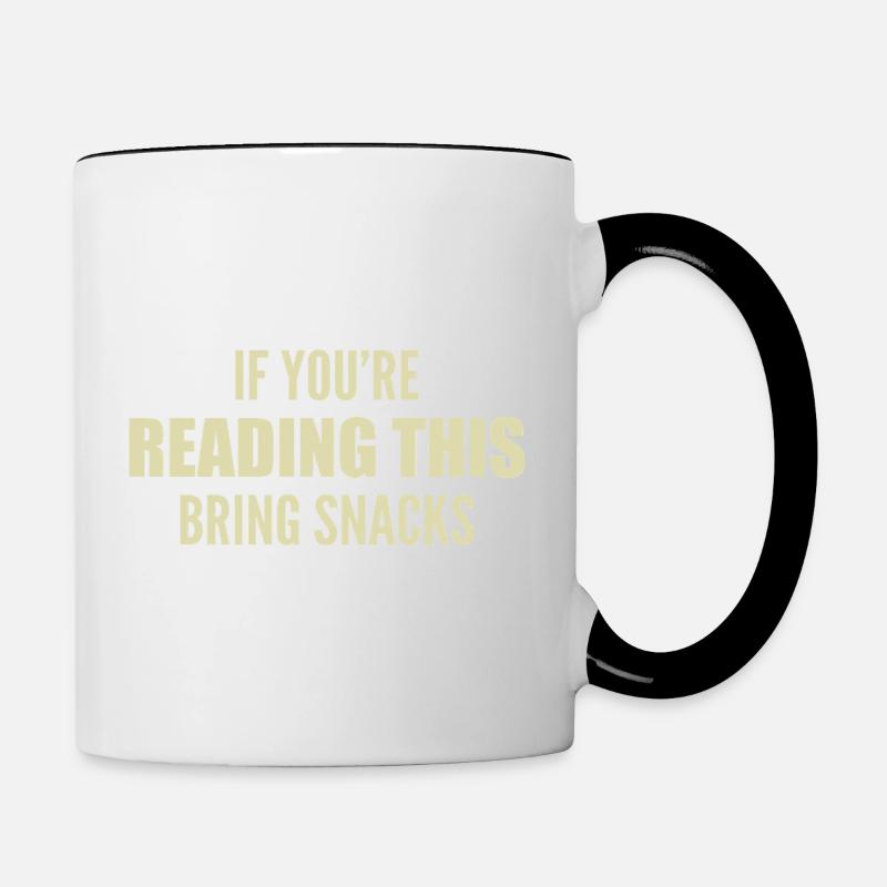 if you're reading this bring snacks - Contrasting Mug - white/black