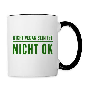 Nicht Vegan Sein Ist Nicht Ok - Veganer Spruch - Tasse zweifarbig - Weiß/Schwarz - Rechts