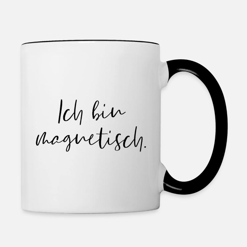 Ich bin magnetisch - Tasse zweifarbig - Weiß/Schwarz