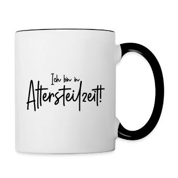 Ruhestand Rente Pension Ich bin in Altersteilzeit - Tasse zweifarbig - Weiß/Schwarz - Rechts
