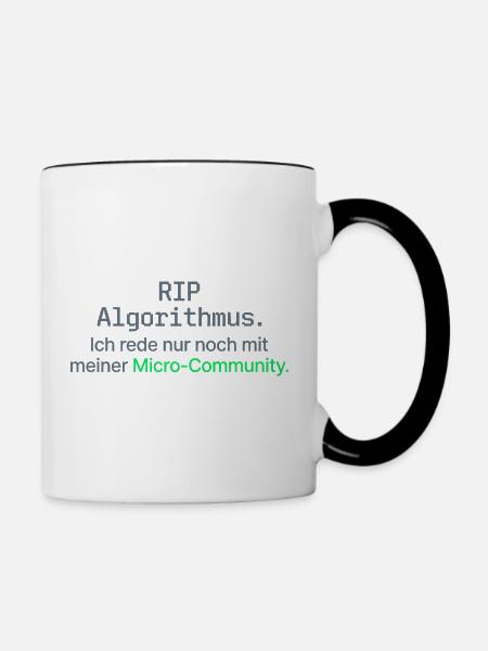 RIP Algorithmus Shirt für Micro-Community - Tasse zweifarbig - Weiß/Schwarz