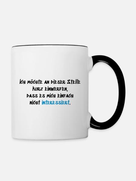 Einfach nicht interessiert - Tasse zweifarbig - Weiß/Schwarz
