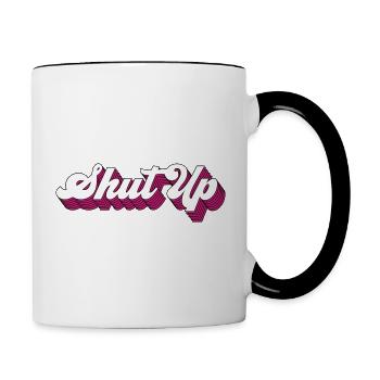 Shut Up - Tasse zweifarbig - Weiß/Schwarz - Rechts