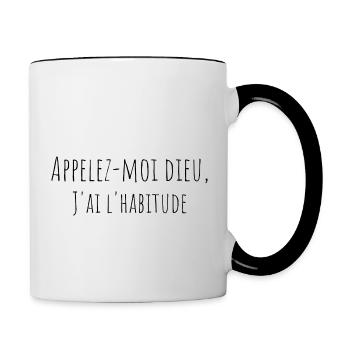Appelez-moi dieu, j'ai l'habitude - Mug contrasté - blanc/noir - Droite
