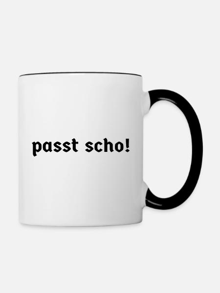 Passt scho schon okay Dialekt Österreich Bayern - Tasse zweifarbig - Weiß/Schwarz
