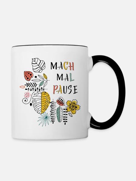 Mach mal Pause - Tasse zweifarbig - Weiß/Schwarz