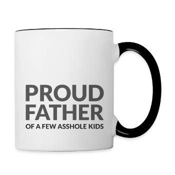PROUD FATHER OF A FEW ASSHOLE KIDS - STOLZER VATER - Tasse zweifarbig - Weiß/Schwarz - Rechts
