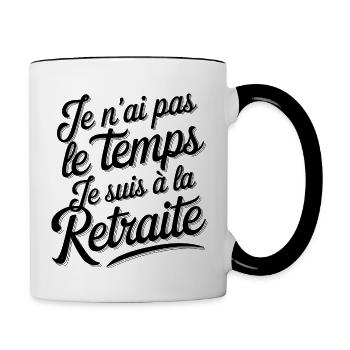 je n ai pas le temps, cadeau Retraitée Retraite - Mug contrasté - blanc/noir - Droite