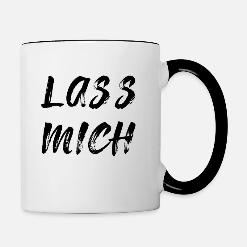 Lass mich - Tasse zweifarbig - Weiß/Schwarz