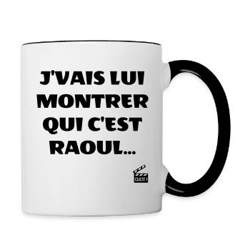 J'vais lui montrer qui c'est Raoul - Les Tontons - Mug contrasté - blanc/noir - Droite