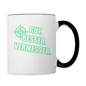 Gut Besser Vermesser Vermessungsingenieur Spruch - Tasse zweifarbig - Weiß/Schwarz - Rechts