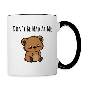 Don't be mad at me! Niedlicher ängstlicher Teddy - Tasse zweifarbig - Weiß/Schwarz - Rechts