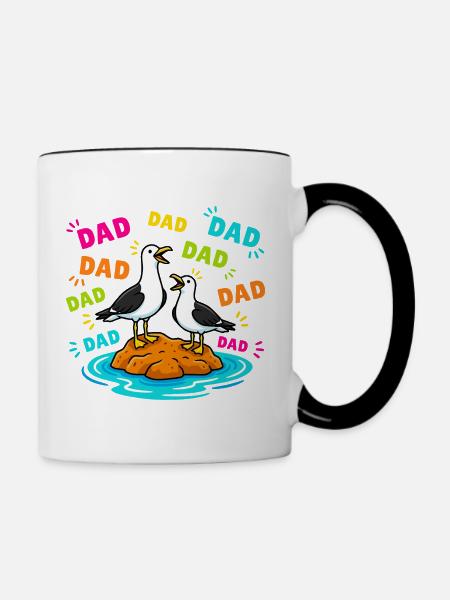 Dad Dad Dad - Lustige Möwen Kinder - Tasse zweifarbig - Weiß/Schwarz