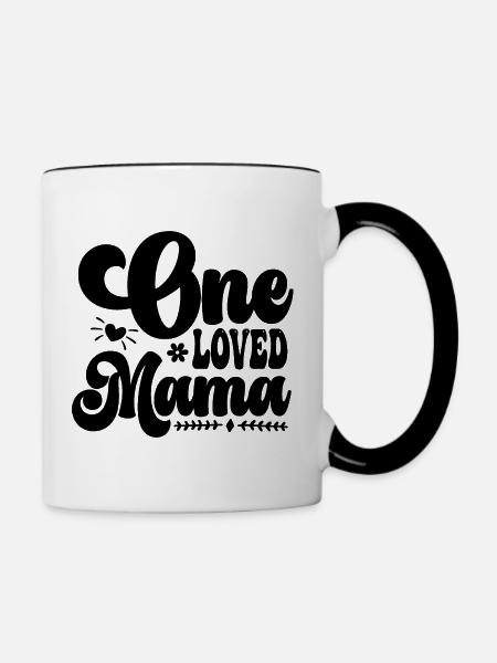 One Loved Mama - Tasse zweifarbig - Weiß/Schwarz