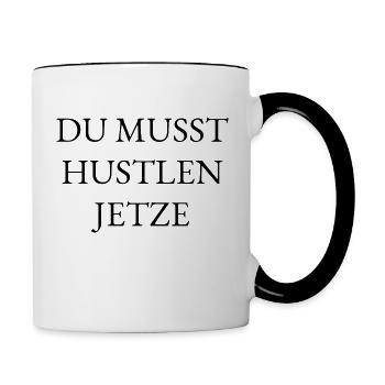 DU MUSST HUSTLEN JETZTE - Tasse zweifarbig - Weiß/Schwarz - Rechts