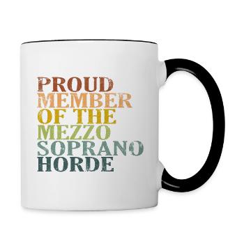 Proud Member of the Mezzo-Soprano Horde - Tasse zweifarbig - Weiß/Schwarz - Rechts