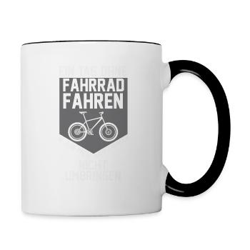 Ein Tag ohne Fahrrad fahren umbringen riskieren - Tasse zweifarbig - Weiß/Schwarz - Rechts