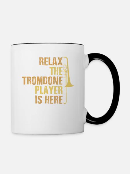 Relax the Trombone Player Is Here Gift Trombone - Tasse zweifarbig - Weiß/Schwarz