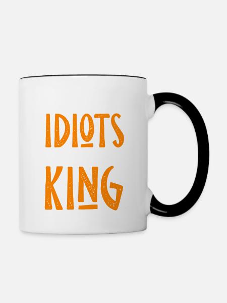 All Mens Are Idiots I Married Their King Funny - Tasse zweifarbig - Weiß/Schwarz