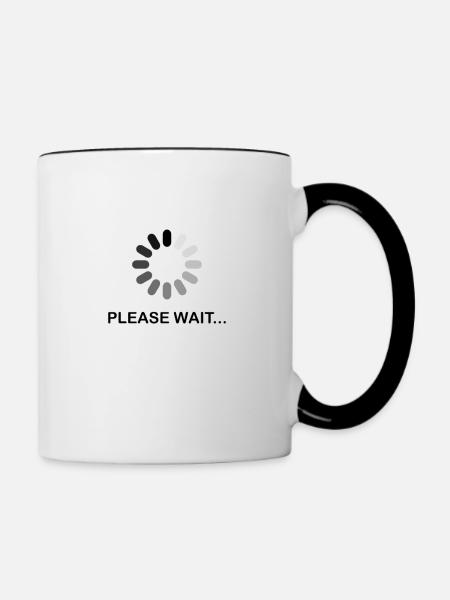 Bitte warten - Tasse zweifarbig - Weiß/Schwarz