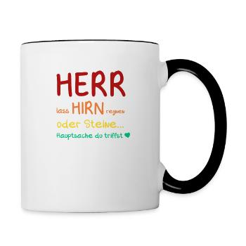 Herr lass Hirn regnen... oder Steine - Tasse zweifarbig - Weiß/Schwarz - Rechts