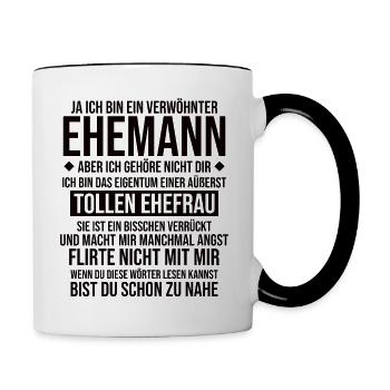 Ehemann Verwöhnt Lustiger Spruch - Tasse zweifarbig - Weiß/Schwarz - Rechts