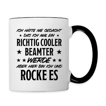 Beamter Lustiger Spruch Verbeamtung Büro Geschenk - Tasse zweifarbig - Weiß/Schwarz - Rechts