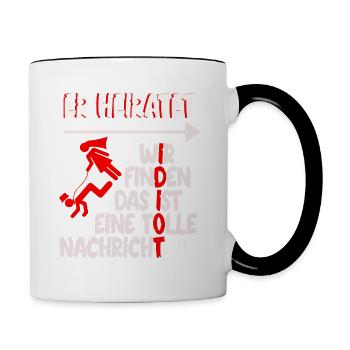 poltern Er heiratet wir finden das eine tolle nach - Tasse zweifarbig - Weiß/Schwarz - Rechts