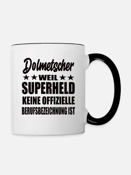 Dolmetscher Superheld Spruch - Tasse zweifarbig - Weiß/Schwarz