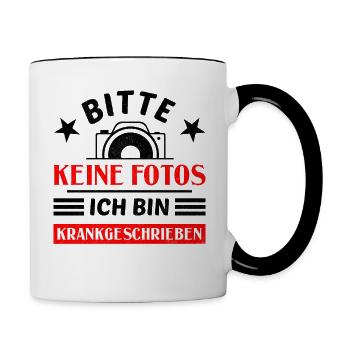 Bitte Keine Fotos Ich Bin Krankgeschrieben - Tasse zweifarbig - Weiß/Schwarz - Rechts