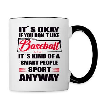 It's Okay If You Don't Like baseball - Contrasting Mug - white/black - Right