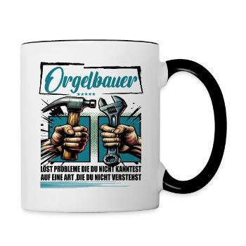 Orgelbauer Beruf mit lustigen Spruch - Tasse zweifarbig - Weiß/Schwarz - Rechts