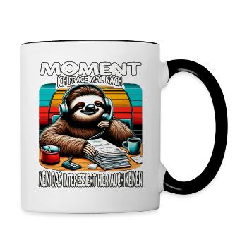Moment Ich Frage Nach Faultier Call-Center - Tasse zweifarbig - Weiß/Schwarz - Rechts