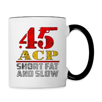 45acp short fat slow - Tasse zweifarbig - Weiß/Schwarz - Rechts