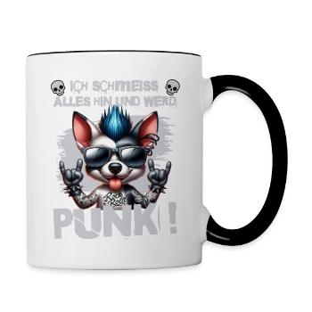 Mir Egal - Schmeiss alles hin werd Punk Punkrock - Tasse zweifarbig - Weiß/Schwarz - Rechts