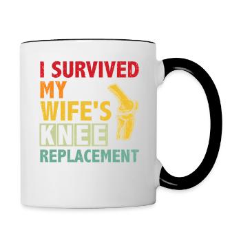 Ich überlebte die Knie-OP meiner Frau - Tasse zweifarbig - Weiß/Schwarz - Rechts