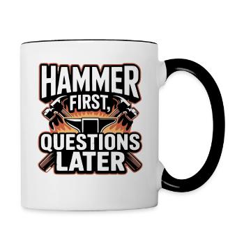 Hammer First Questions Later Blacksmith Saying - Contrasting Mug - white/black - Right