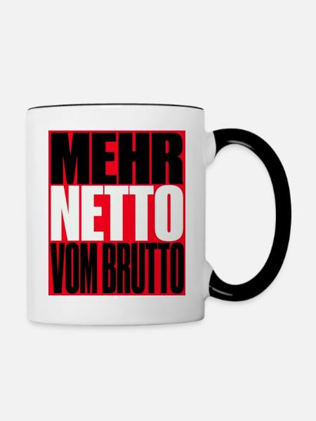 Mehr Netto Vom Brutto - Tasse zweifarbig - Weiß/Schwarz