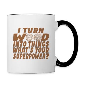 I Turn Wood Into Things What's Your Superpower? - Contrasting Mug - white/black - Right