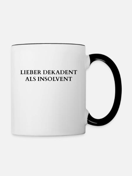 LIEBER DEKADENT ALS INSOLVENT - Tasse zweifarbig - Weiß/Schwarz