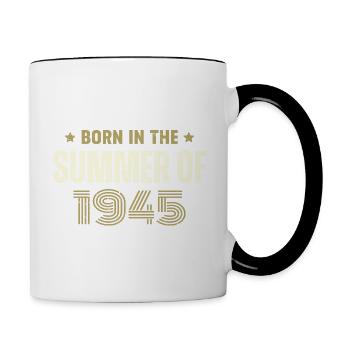 Jahrgang 1945 Jahrgang 1945 Geburtstagsgeschenk - Tasse zweifarbig - Weiß/Schwarz - Rechts