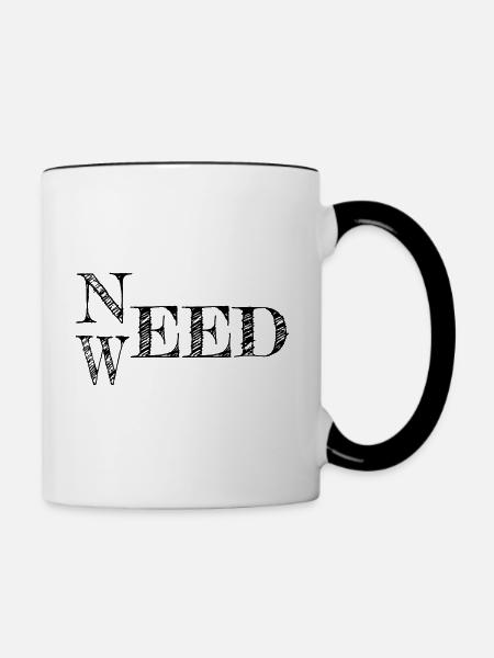 Need Weed Black - Tasse zweifarbig - Weiß/Schwarz