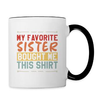 My Favorite Sister Bought me This shirt - Contrasting Mug - white/black - Right