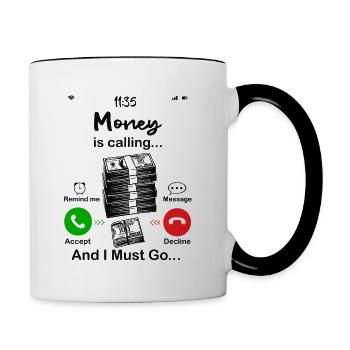 Geld ruft - Tasse zweifarbig - Weiß/Schwarz - Rechts