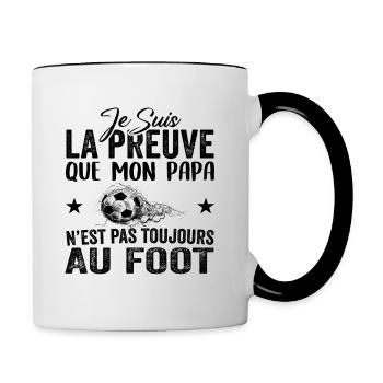 Preuve que papa n'est pas toujours au Foot - Mug contrasté - blanc/noir - Droite