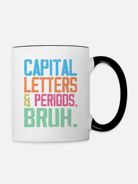 Großbuchstaben und Punkte Bruh - Tasse zweifarbig - Weiß/Schwarz